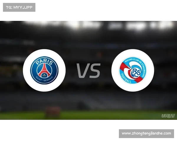 巴黎圣日耳曼与马赛法甲对决战术演变分析与对比